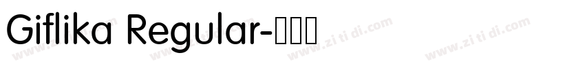 Giflika Regular字体转换